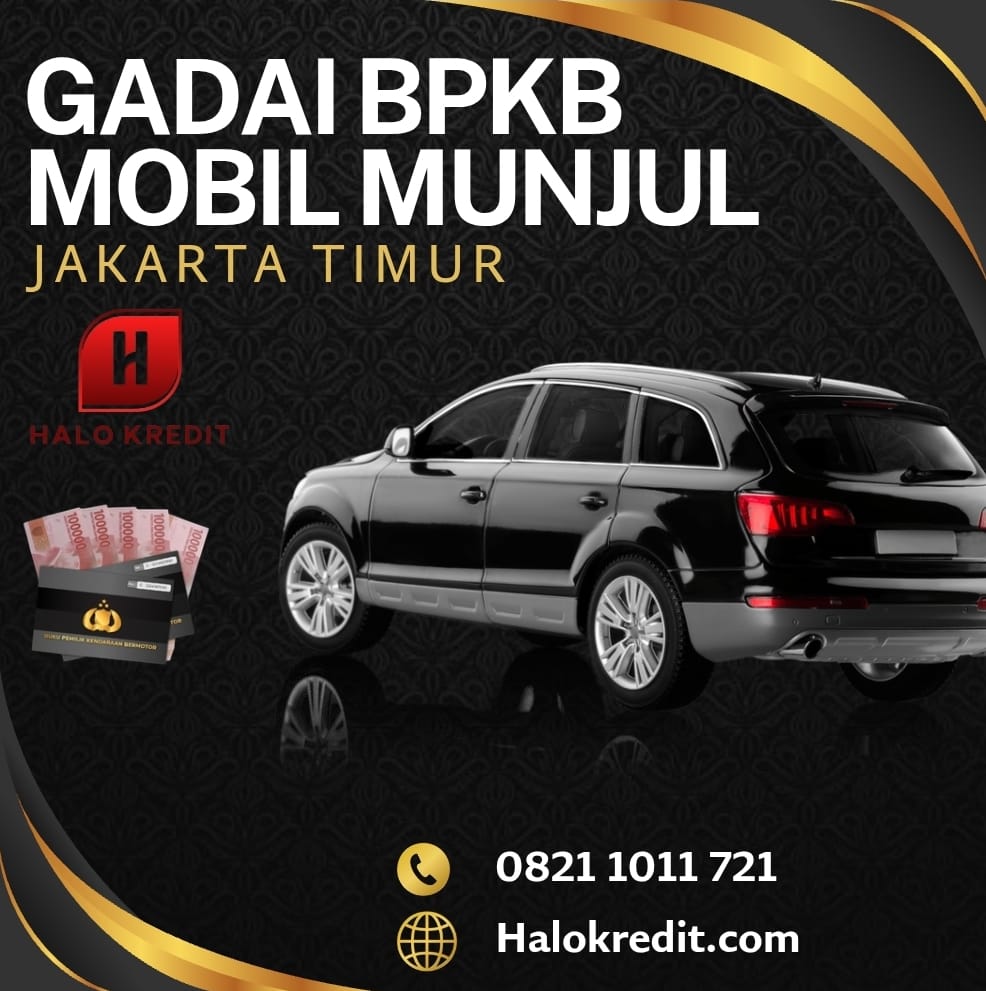Gadai BPKB Mobil Munjul Jakarta Timur